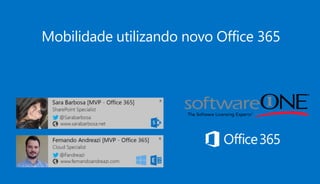 Mobilidade utilizando novo Office 365
 