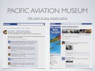 PACIFIC AVIATION MUSEUM
     We want to buy tickets online
 