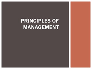 PRINCIPLES OF
MANAGEMENT
 