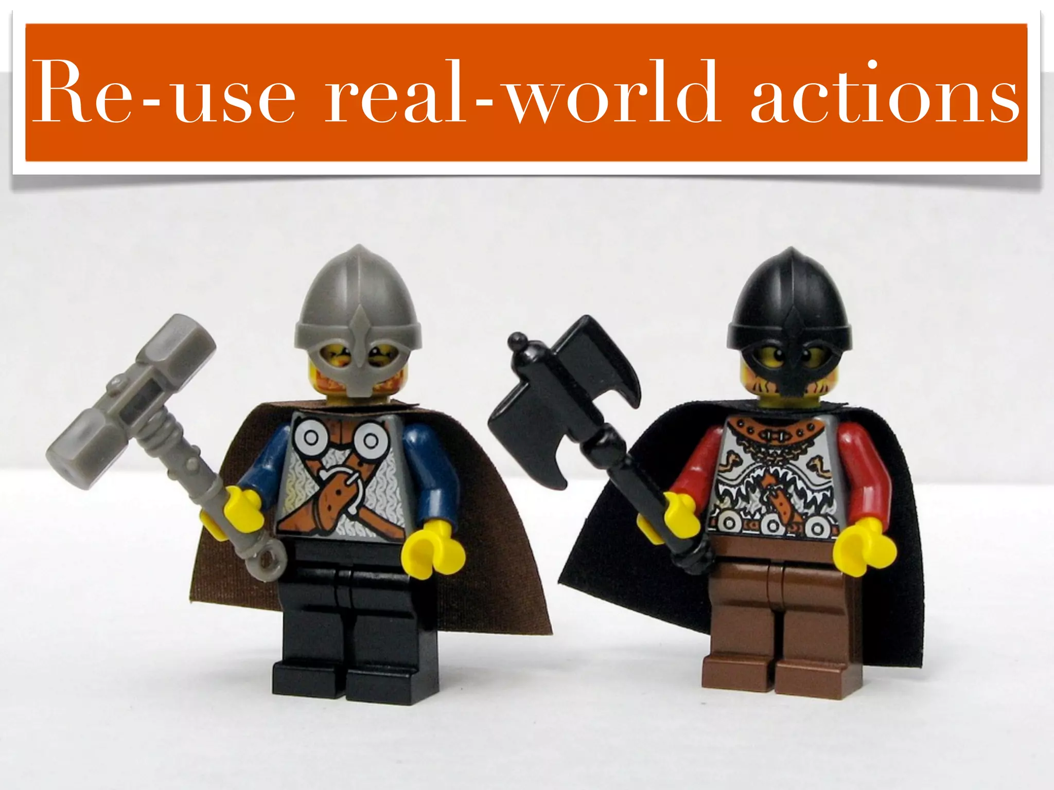 Re-use real-world actions
 