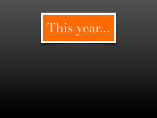 This year...
 