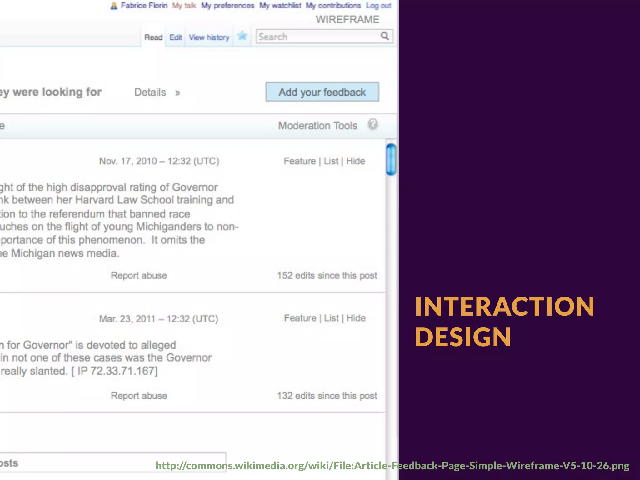 INTERACTION
                                                 DESIGN



http://commons.wikimedia.org/wiki/File:Article-Feedback-Page-Simple-Wireframe-V5-10-26.png
 