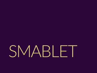 SMABLET
 