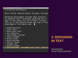 3. DESIGNING
IN TEXT

ENVISIONING
STRUCTURED CONTENT
 