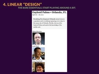 4. LINEAR “DESIGN”
      THE BARE ESSENTIALS. START PLAYING AROUND A BIT.
 