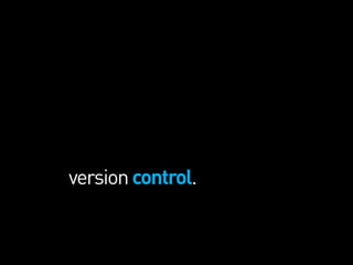 versioncontrol.
 
