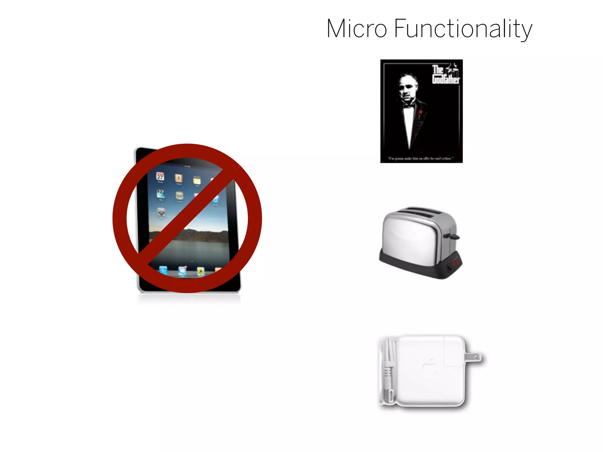 Micro Functionality
 