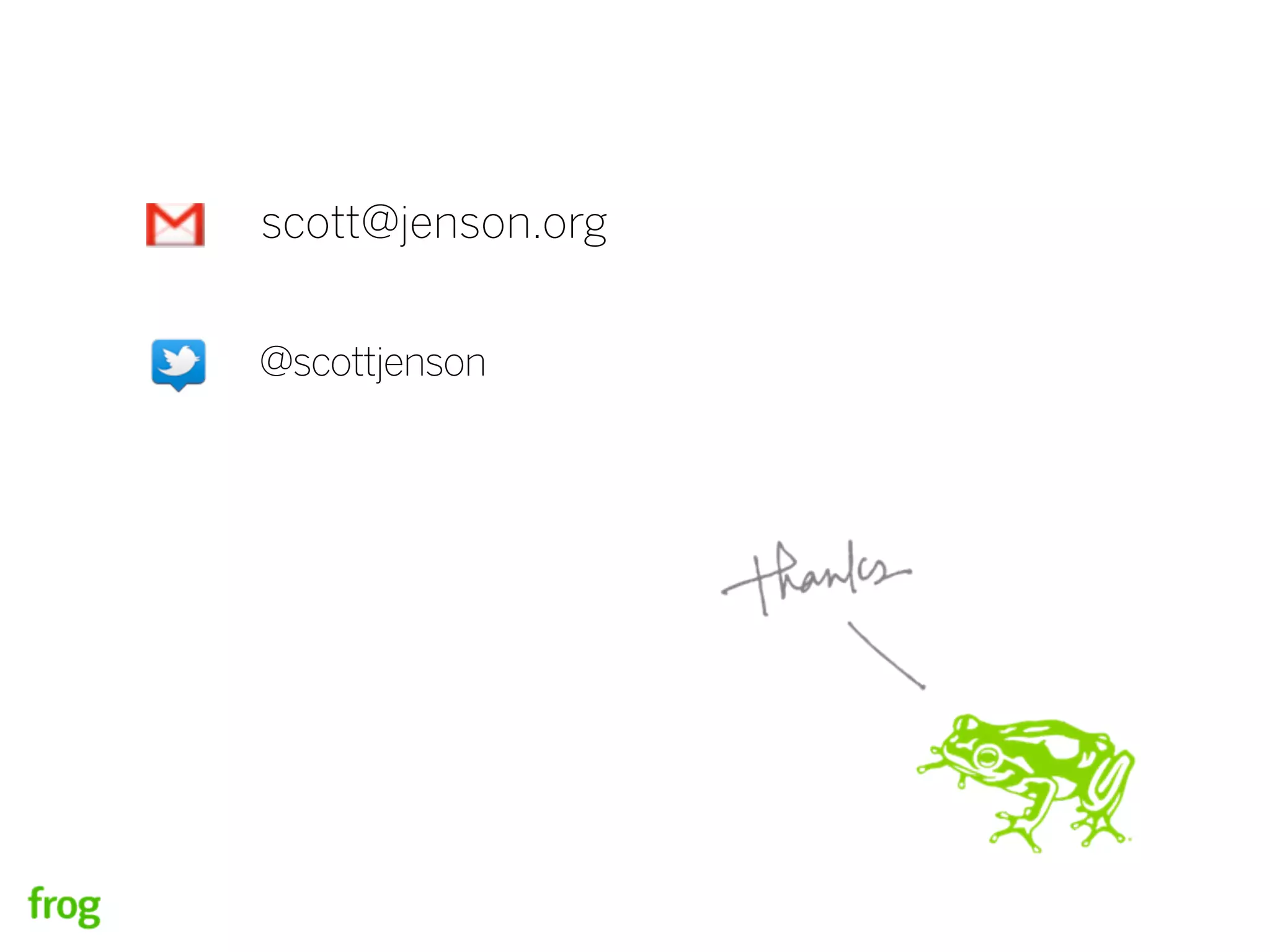scott@jenson.org


@scottjenson
 