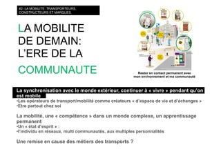 courts circuits : les nouvelles mobilités : téléphone, transports, médias on the go