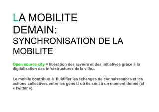 courts circuits : les nouvelles mobilités : téléphone, transports, médias on the go