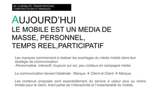 courts circuits : les nouvelles mobilités : téléphone, transports, médias on the go