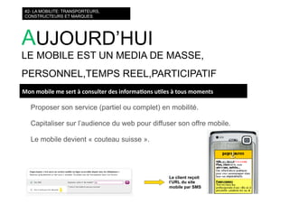courts circuits : les nouvelles mobilités : téléphone, transports, médias on the go