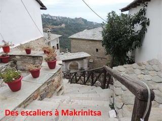 Des escaliers à Makrinitsa
 