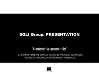 SQLI Group: PRESENTATION
 