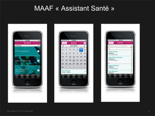 MAAF « Assistant Santé »




SQLI AGENCY 2011 © TF1- Projet Android                              - 57 -
 