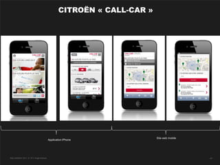 CITROËN « CALL-CAR »




                                                                        Site web mobile
                                         Application iPhone




SQLI AGENCY 2011 © TF1- Projet Android                                                    - 67 -
 