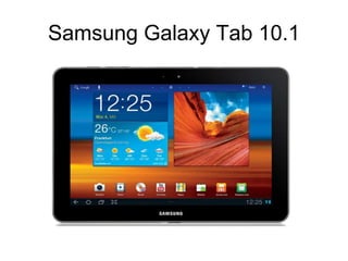 Samsung Galaxy Tab 10.1
 