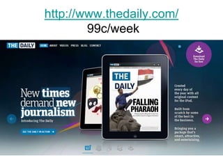 http://www.thedaily.com/
        99c/week
 