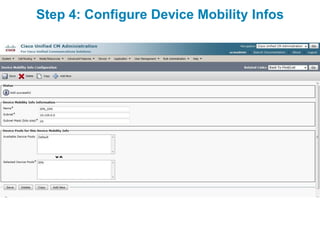 Step 4: Configure Device Mobility Infos
 