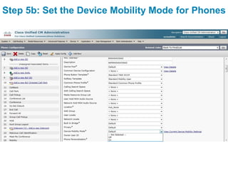 Step 5b: Set the Device Mobility Mode for Phones
 
