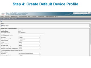 Step 4: Create Default Device Profile
 