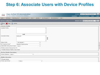 Step 6: Associate Users with Device Profiles
 