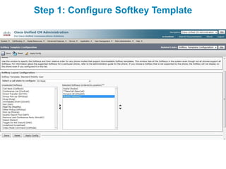 Step 1: Configure Softkey Template
 