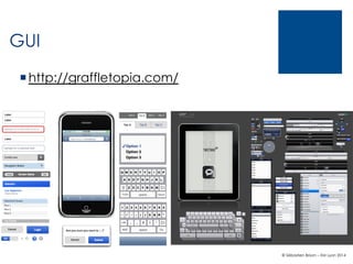 GUI
¡ http://graffletopia.com/

© Sébastien Brison – EM Lyon 2014

 