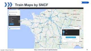 Copyright © William El Kaim 2015
Train Maps by SNCF
http://www.sncf.com/fr/geolocalisation 38
 