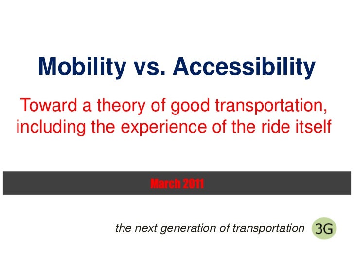 Mobility vs Accessibility and Transportation Theory