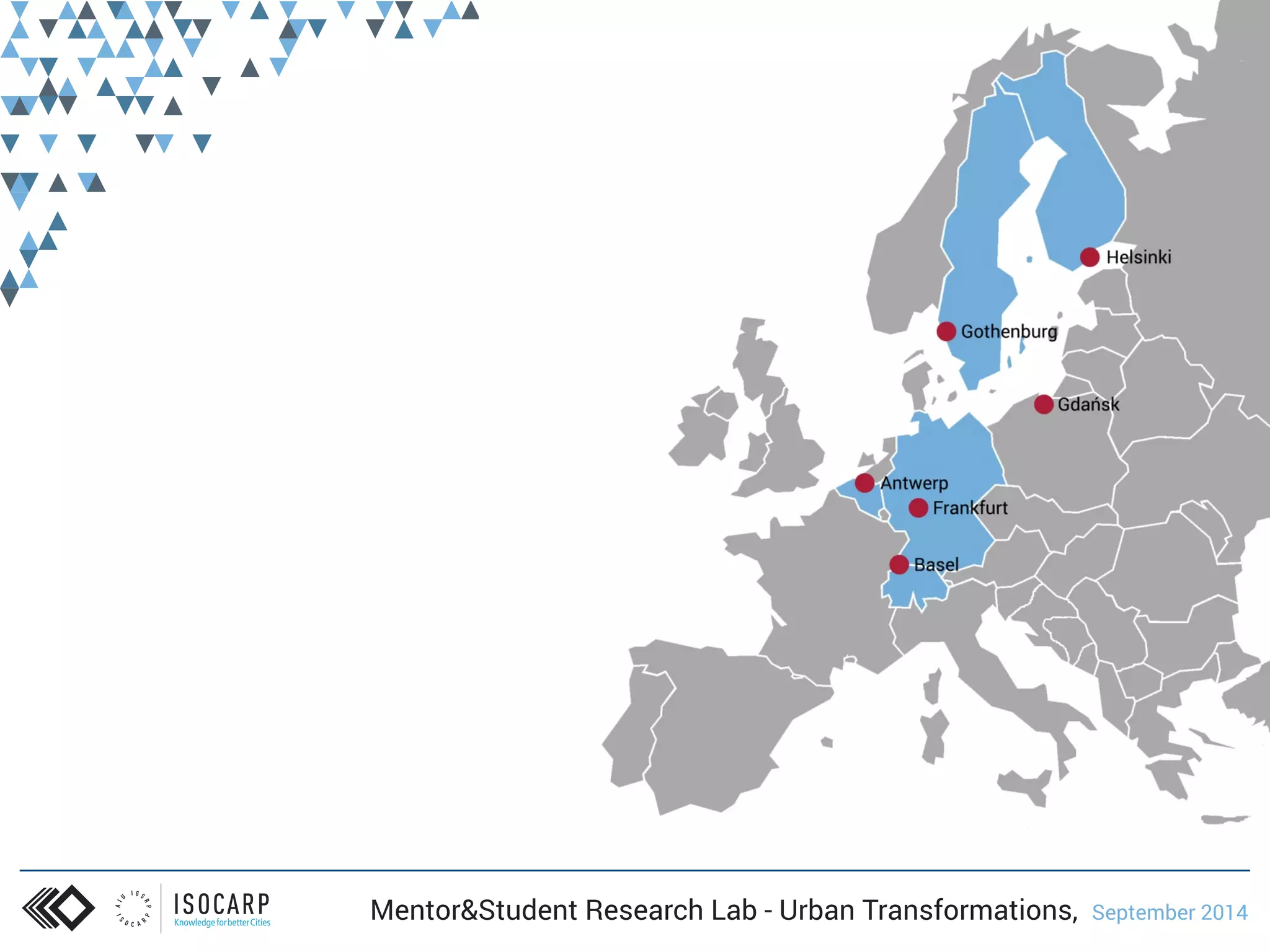 Mentor&Student Research Lab - Urban Transformations, September 2014 
 