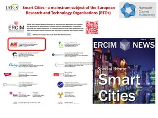 Smart Cities - a mainstram subject of the European
Research and Technology Organisations (RTOs)
 