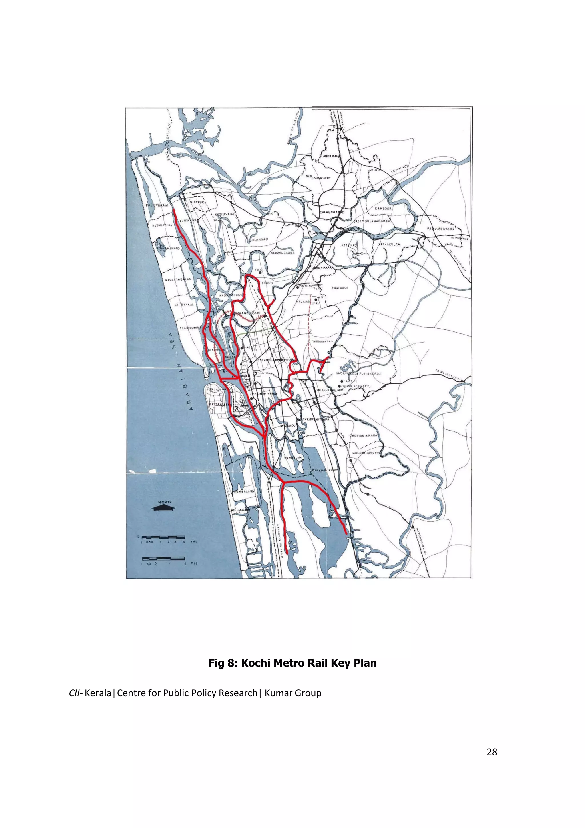 Fig 8: Kochi Metro Rail Key Plan

CII- Kerala|Centre for Public Policy Research| Kumar Group




                                                                   28
 