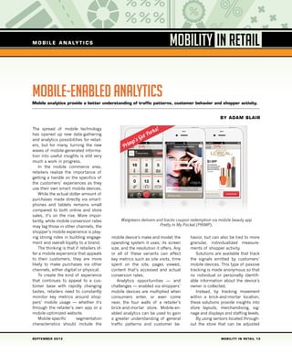 MOBILITY IN RETAILM O B I L E A N A LY T I C S
mobile device’s make and model; the
operating system it uses; its screen
si...