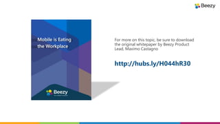 For more on this topic, be sure to download
the original whitepaper by Beezy Product
Lead, Maximo Castagno
http://hubs.ly/H044hR30
 