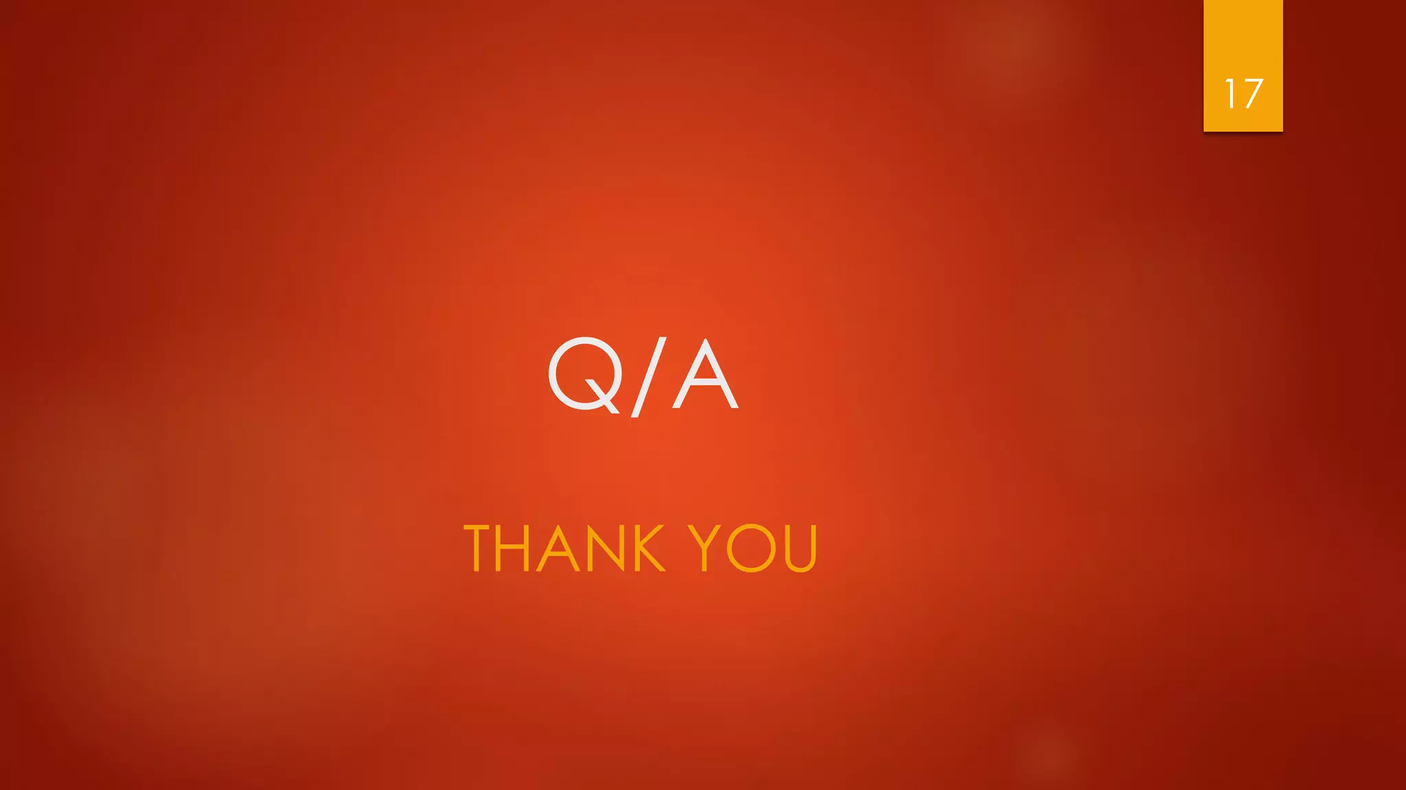 Q/A
THANK YOU
17
 