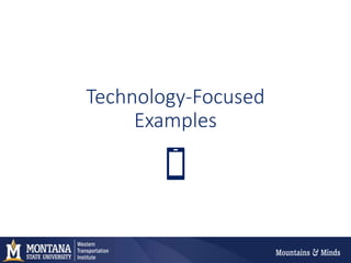 Technology-Focused
Examples
 