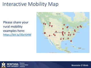 Interactive Mobility Map
Please share your
rural mobility
examples here:
https://bit.ly/35eYjHW
 