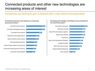 Connected products and other new technologies are
increasing areas of interest
Companies are looking to gain a foothold wi...