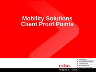Mobility Solutions
Client Proof Points
 