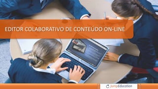 EDITOR COLABORATIVO DE CONTEÚDO ON-LINE
 
