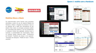 Case aplicativos corporativos para o varejo: Mobilize Stock e Store