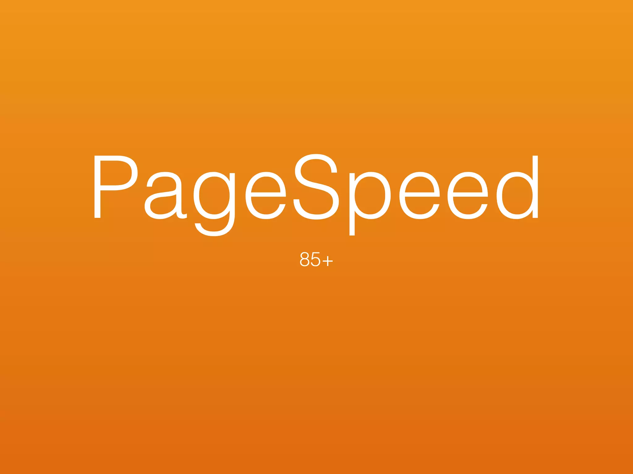 PageSpeed
85+
 