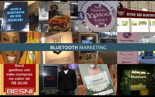 BLUETOOTH	
  MARKETING	
  
 