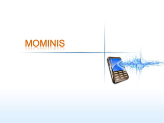 MOMINIS
 