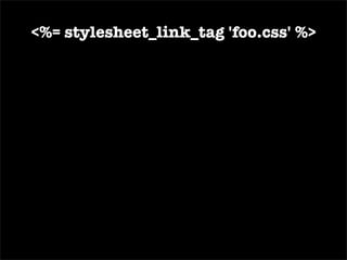 <%= mobile_xhtml_doctype %> <html> <head> ... </head> <body> ... </body> </html> </html> ../layouts/ application.mobile.erb http://mobiforge.com/designing/story/comparison-xhtml-mobile-profile-and-xhtml-basic 