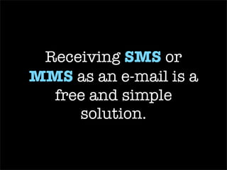 Short Codes Also referred to as short numbers MMS support added in this year Crazy Expensive Monthly fees up to $1000/mo Setup fees close to $5000 Many companies share short codes 