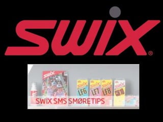 • Både sms og nå app
SWIX
 