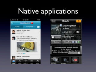 Native applications
 
