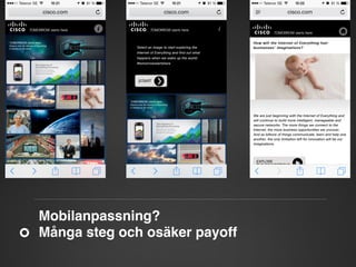 Mobilanpassning?  
Många steg och osäker payoff"

 